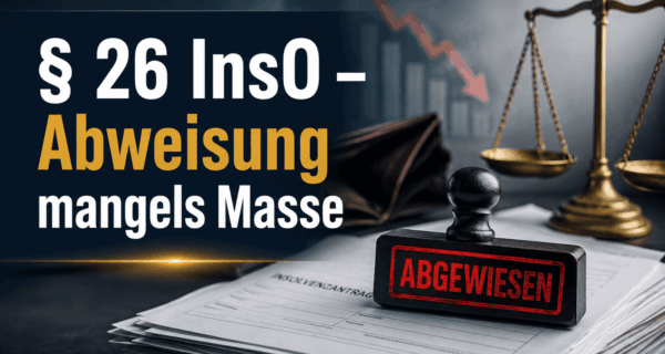 § 26 InsO: Abweisung mangels Masse
