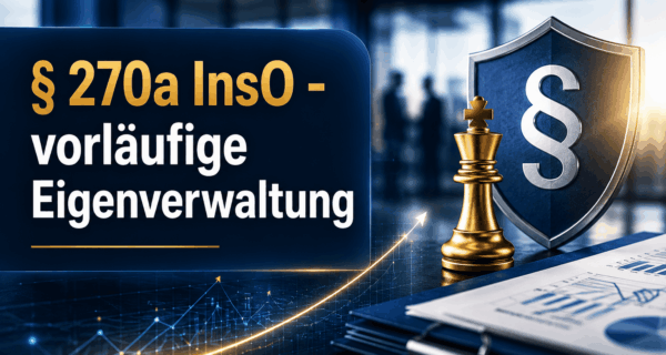 § 270a InsO - vorläufige Eigenverwaltung
