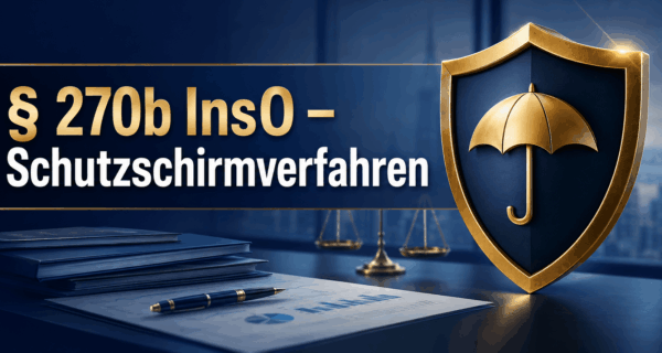 § 270b InsO – Schutzschirmverfahren